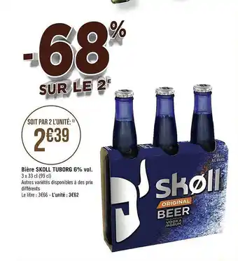 Géant Casino Bière skoll tuborg 6% vol. offre