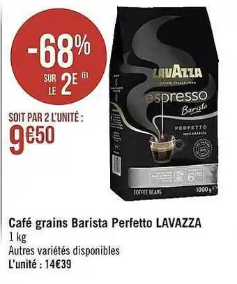 Géant Casino Café grains barista perfetto lavazza offre