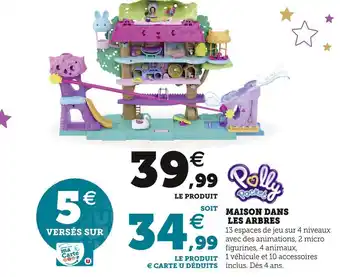 Hyper U Polly pocket maison dans les arbres offre