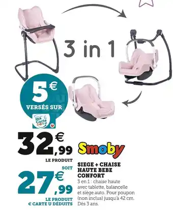 Hyper U Smoby siege + chaise haute bebe confort offre