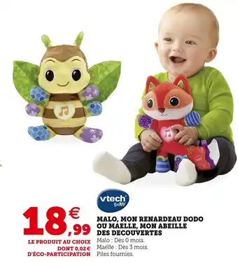 Hyper U Vtech baby malo, mon renardeau dodo ou maelle, mon abeille des decouvertes offre