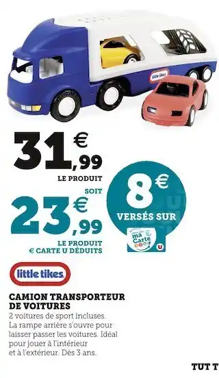 Hyper U Little tikes camion transporteur de voitures offre