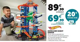 Hyper U Hot wheels super dino robot garage offre