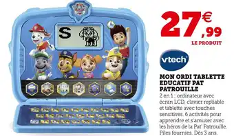 Hyper U Vtech mon ordi tablette educatif pat patrouille offre