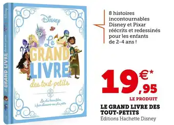 Hyper U Éditions hachette disney le grand livre des tout-petits offre