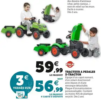 Hyper U Falk tracteur à pedales x-tractor offre