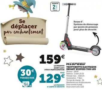 Hyper U Trottinette electrique enfant wispeed t655 led offre