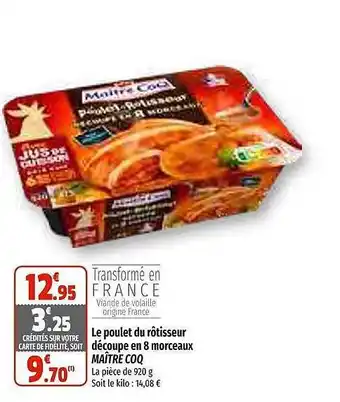 Coccinelle Supermarché Le poulet du rôtisseur découpe en 8 morceaux maître coq offre