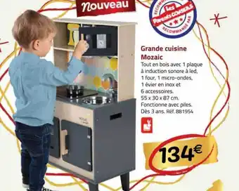 La Grande Récré Grande cuisine mozaic offre