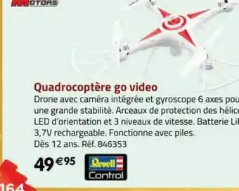 La Grande Récré Quadrocoptère go vidéo revell control offre
