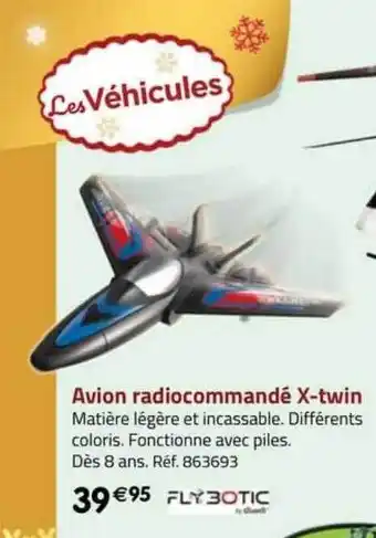 La Grande Récré Avion radiocommandé x-twin flybotic offre