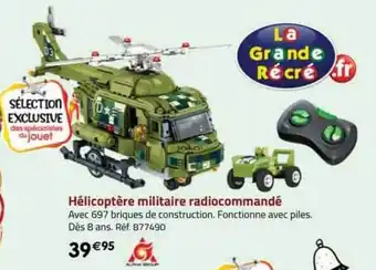 La Grande Récré Hélicoptère militaire radiocommandé alpha group offre