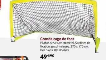 La Grande Récré Grande cage de foot offre