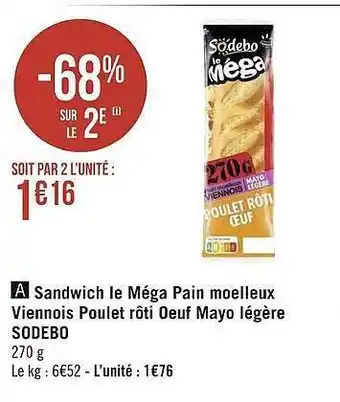 Géant Casino Sandwich le méga pain moelleux viennois poulet rôti œuf mayo légère sodebo offre