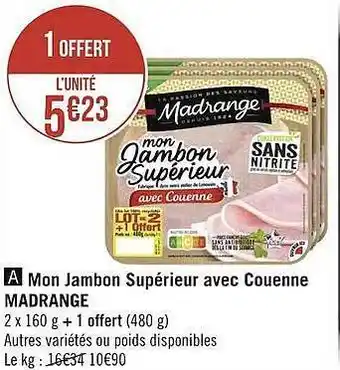 Géant Casino Mon jambon supérieur avec couenne madrange offre