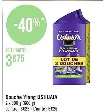 Géant Casino Douche ylang ushuaïa offre