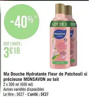 Géant Casino Ma douche hydratante fleur de patchouli si précieuse monsavon au lait offre
