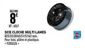 Brico Cash Scie cloche multi lames offre