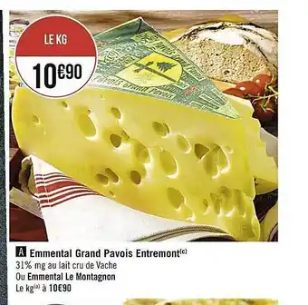 Emmental grand pavois entremont ou emmental le montagnon