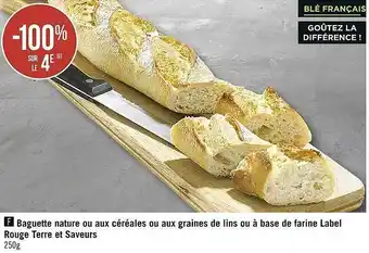 Casino Supermarchés Baguette nature ou aux céréales ou aux graines de lins ou à base de farine label rouge terre et saveurs offre