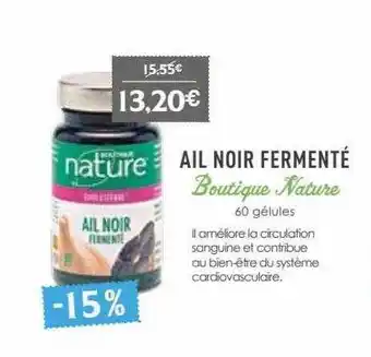 Naturalia Ail noir fermenté boutique nature offre