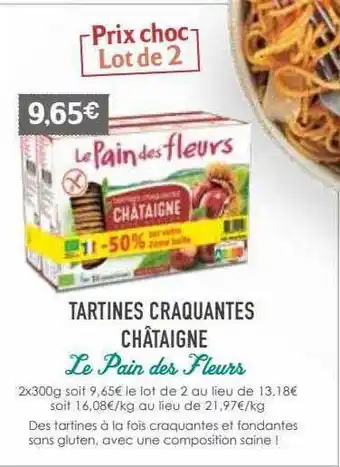 Naturalia Tartines craquantes châtaigne le pain des fleurs offre