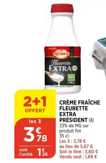 Bi1 Crème Fraîche Fleurette Extra Président offre
