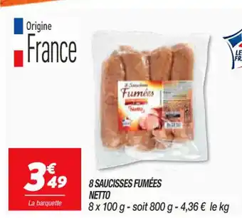 Netto 8 Saucisses Fumées Netto offre