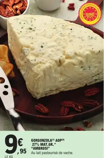 E.Leclerc Gorgonzola AOP offre