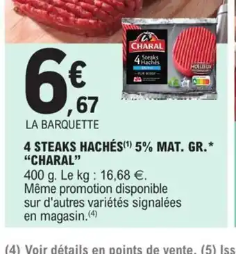 E.Leclerc 4 Steaks Haches 5% Mat Gr Charal offre