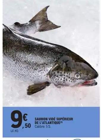 E.Leclerc Saumon Vidé Supérieur de l'Atlantique offre