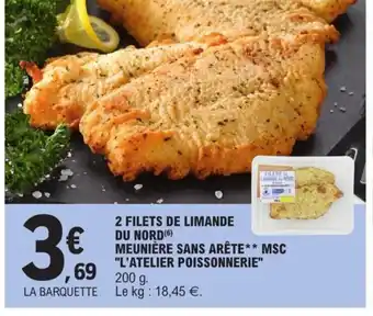 E.Leclerc 2 Filets de Limande Du Nord Meuniere Sans Arete MSC l'Atelier Poissonnerie offre
