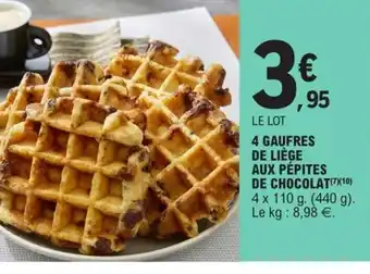 E.Leclerc 4 Gaufres de Liege Aux Pépites de Chocolat offre