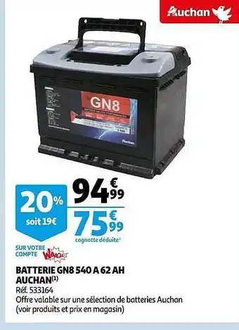 Auchan Batterie gn8 540 a 62 ah auchan offre