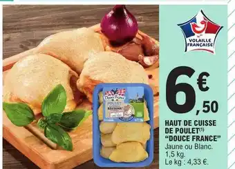 E.Leclerc Haut de cuisse de poulet offre