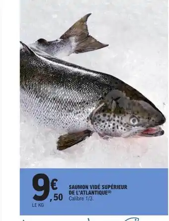 E.Leclerc Saumon vidé supérieur de l'atlantique offre