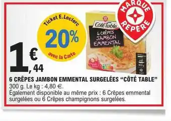 E.Leclerc 6 crêpes jambon emmental surgelées offre