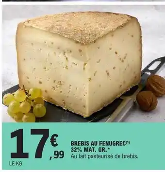 E.Leclerc Brebis au fenugrec 32% mat.gr. offre