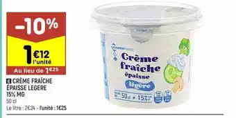 Leader Price Crème fraîche épaisse légère 15% mg offre