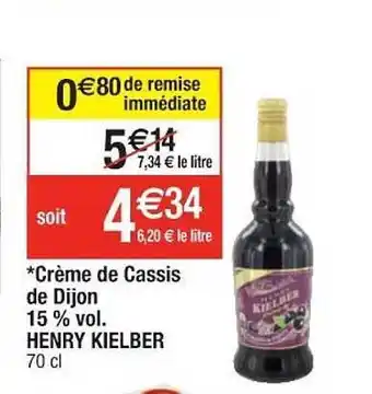 Cora x Carrefour Crème de cassis de dijjon 15% vol. henry kielber offre
