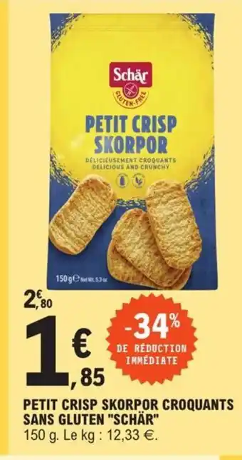 E.Leclerc Petit Crisp Skorpor Croquants Sans Gluten Schär offre