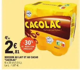 E.Leclerc Boisson Au Lait Et Au Cacao Cacolac offre