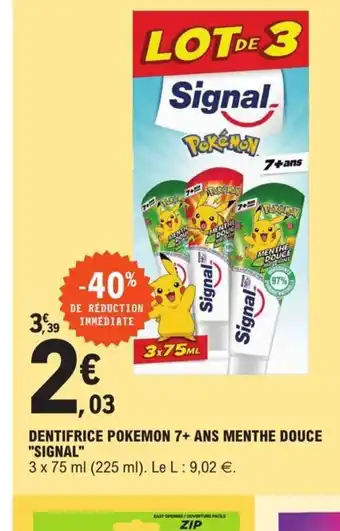 E.Leclerc Dentifrice Pokemon 7+ Ans Menthe Douce Signal offre