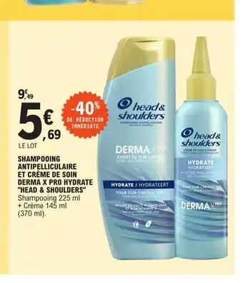 E.Leclerc Shampooing Antipelliculaire Et Creme de Soin Derma x Pro Hydrate Head & Shoulders offre