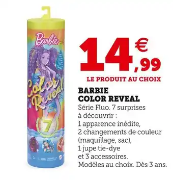 Super U Barbie barbie color reveal offre
