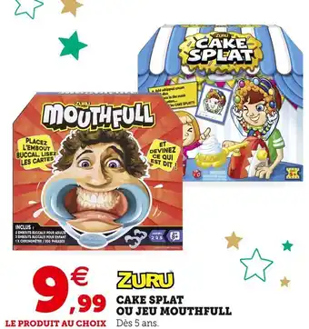 Super U Zuru cake splat ou jeu mouthfull offre