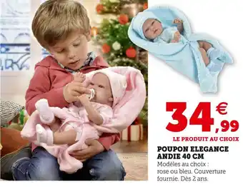 Super U Poupon elegance andie 40 cm offre