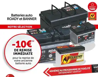 Roady Roady / banner batteries auto roady et banner offre