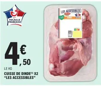 E.Leclerc Cuisse de Dinde x2 Les Accessibles offre