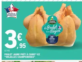 E.Leclerc Poulet Jaune Prêt à Cuire x2 Volailles Champenoises offre